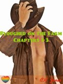 Ploughed on the Farm Chapters 1-3: M/M Western (eBook, ePUB)