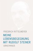 Meine Lebensbegegnung mit Rudolf Steiner (eBook, ePUB)