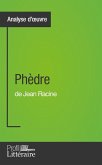 Phèdre de Jean Racine (Analyse approfondie) (eBook, ePUB)