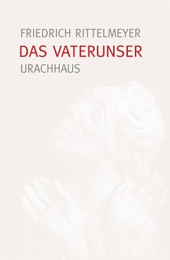 Das Vaterunser (eBook, ePUB) - Rittelmeyer, Friedrich