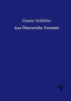 Aus Österreichs Vormärz - Schlitter, Hanns