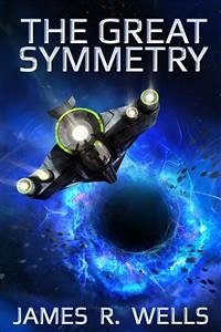 The Great Symmetry (eBook, ePUB) - R. Wells, James