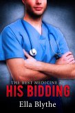 His Bidding (The Best Medicine #1) (eBook, ePUB)