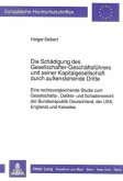 Die Schädigung des Gesellschafter-Geschäftsführers und seiner Kapitalgesellschaft durch außenstehende Dritte