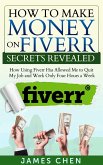 How to Make Money on Fiverr Secrets Revealed (eBook, ePUB)