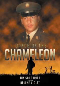 Dance Of The Chameleon: A Vietnam Medic's Story - Squadrito, Jim R.; Arlene