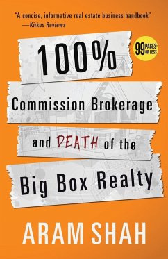 100% Commission Brokerage and Death of the Big Box Realty - Shah, Aram