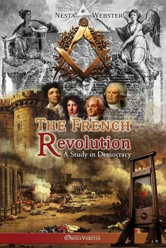 The French Revolution: A study in Democracy - Webster, Nesta