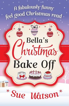 Bella's Christmas Bake Off - Watson, Sue