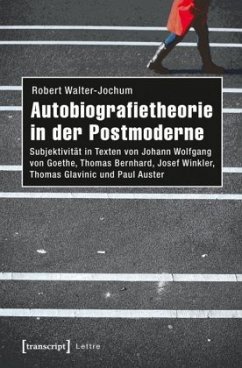 Autobiografietheorie in der Postmoderne - Walter-Jochum, Robert