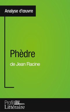 Phèdre de Jean Racine (Analyse approfondie) - Taillet, Caroline