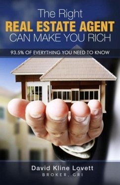 The Right Real Estate Agent Can Make You Rich - Lovett, David Kline