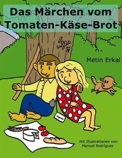 Das Märchen vom Tomaten-Käse-Brot - Erkal, Metin