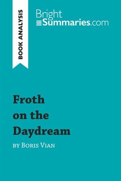 Froth on the Daydream by Boris Vian (Book Analysis) - Bright Summaries