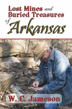 Lost Mines and Buried Treasures of Arkansas - Jameson, W C