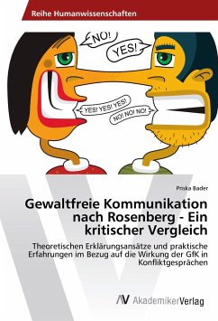 Gewaltfreie Kommunikation nach Rosenberg - Ein kritischer Vergleich - Bader, Priska