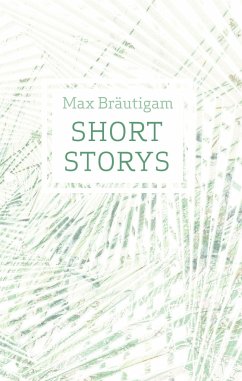 Short Storys - Bräutigam, Max