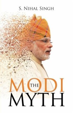 The Modi Myth - Singh, S Nihal