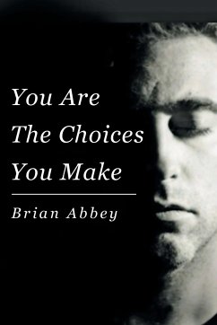 You Are The Choices You Make - Abbey, Brian