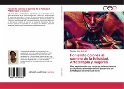 Poniendo colores al camino de la felicidad. Arteterapia y mujeres