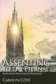 Assenting to the Eternal Assenting to the Eternal