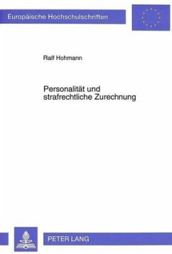 Personalität und strafrechtliche Zurechnung - Hohmann, Ralf