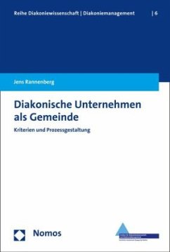 Diakonische Unternehmen als Gemeinde - Rannenberg, Jens