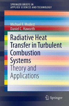 Radiative Heat Transfer in Turbulent Combustion Systems - Modest, Michael F;Haworth, Daniel C.