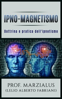 Ipno-magnetismo (eBook, ePUB) - Marzialus, Prof.