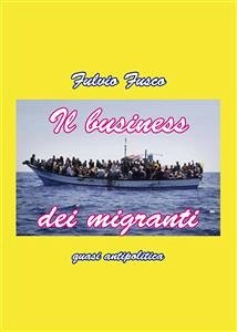 Il business dei migranti (eBook, PDF) - Fusco, Fulvio