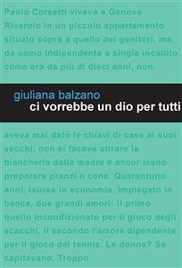 Ci vorrebbe un Dio per tutti. La forza di un sorriso (eBook, ePUB) - Balzano, Giuliana