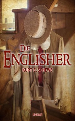 Die ENGLISHER (eBook, ePUB) - Schewe, Kurt E.