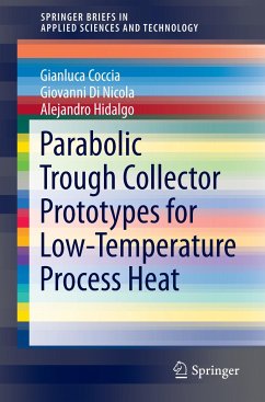 Parabolic Trough Collector Prototypes for Low-Temperature Process Heat - Coccia, Gianluca;Di Nicola, Giovanni;Hidalgo, Alejandro