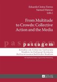 From Multitude to Crowds: Collective Action and the Media