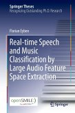 Real-time Speech and Music Classification by Large Audio Feature Space Extraction