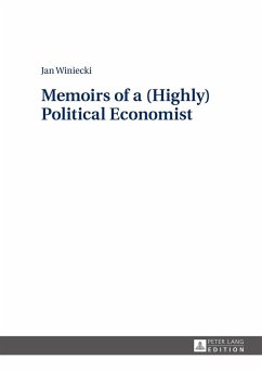 Memoirs of a (Highly) Political Economist - Winiecki, Jan