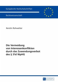 Die Vermeidung von Interessenkonflikten durch das Zuwendungsverbot des § 31d WpHG - Rohwetter, Kerstin