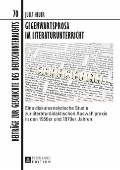 Gegenwartsprosa im Literaturunterricht - Heuer, Julia
