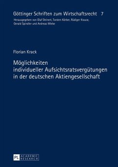 Möglichkeiten individueller Aufsichtsratsvergütungen in der deutschen Aktiengesellschaft - Krack, Florian