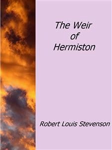 The Weir of Hermiston (eBook, ePUB) - Louis Stevenson, Roberet