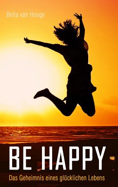 Be happy (eBook, ePUB)