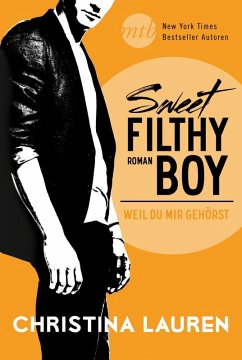 Sweet Filthy Boy - Weil du mir gehörst / Wild Seasons Bd.1 (eBook, ePUB) - Lauren, Christina