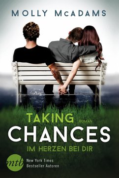 Taking Chances - Im Herzen bei dir (eBook, ePUB) - McAdams, Molly