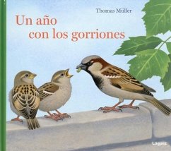 Un Ano Con Los Gorriones - Muller, Thomas