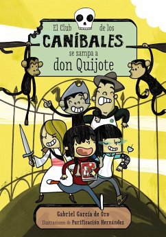 El Club de los Caníbales se zampa a Don Quijote - García De Oro, Gabriel; Hernández, Purificación