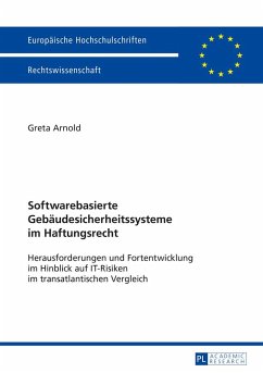 Softwarebasierte Gebäudesicherheitssysteme im Haftungsrecht - Arnold, Greta