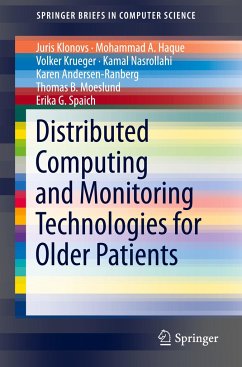 Distributed Computing and Monitoring Technologies for Older Patients - Klonovs, Juris;Ahsanul Haque, Mohammad;Krüger, Volker