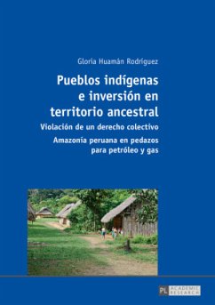 Pueblos indígenas e inversión en territorio ancestral - Huamán Rodríguez, Gloria