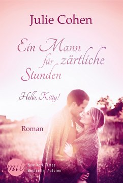 Ein Mann für zärtliche Stunden: Hello, Kitty! (eBook, ePUB) - Cohen, Julie