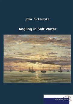 Angling in Salt Water - Bickerdyke, John